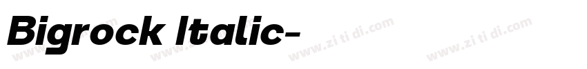 Bigrock Italic字体转换 Bigrock Italic字体转换